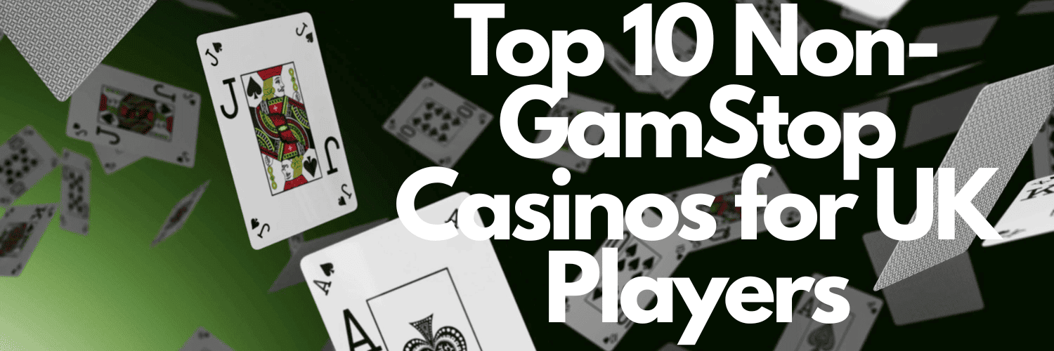 Best Non GamStop Casinos Your Ultimate Guide to Gaming Freedom