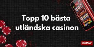Utländska Casino En Djupdykning i Internationell Spelunderhållning 672618221 Utländska Casino En Djupdykning i Internationell Spelunderhållning 672618221