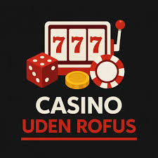 Casino uden ROFUS 2026 - En Guide til Spiloplevelser Casino uden ROFUS 2026 - En Guide til Spiloplevelser